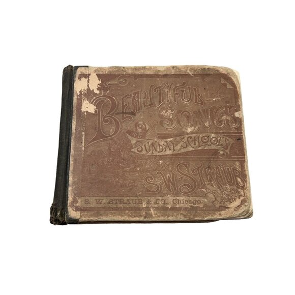 1887 BEAUTIFUL SONGS FOR SUNDAY SCHOOL S.W. STRAUB UNIVERSITY PUBLISHING - Picture 1 of 7